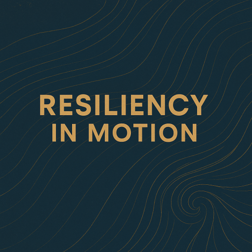 Resiliency in Motion